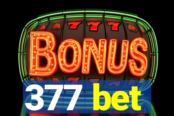 377 bet